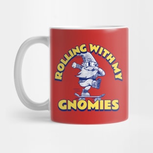 rolling with my gnomies Mug